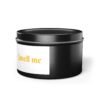 Light me Smell me JoTita's Store Tin Candles - Image 203