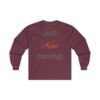 What?!? Just Keep moving! Ultra Cotton Long Sleeve Tee - Image 14