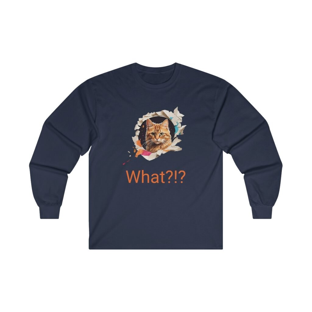 What?!? Just Keep moving! Ultra Cotton Long Sleeve Tee