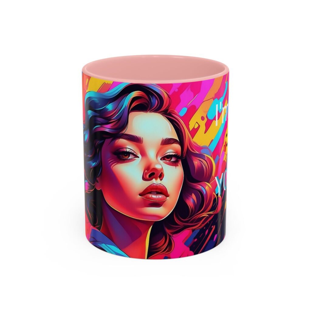 Girl - I'm only yours! accent Coffee Mug, 11oz