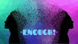 Enough!